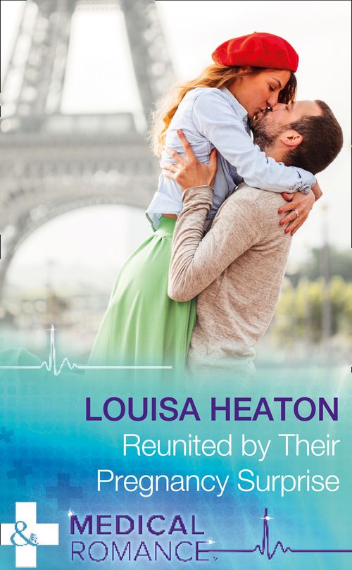 Reunited By Their Pregnancy Surprise (Mills & Boon Medical) (9781474051453)