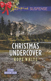 Christmas Undercover (Echo Mountain, Book 4) (Mills & Boon Love Inspired Suspense) (9781474038232)