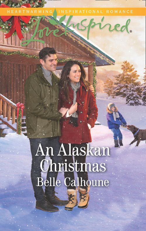 An Alaskan Christmas (Alaskan Grooms, Book 6) (Mills & Boon Love Inspired) (9781474075824)