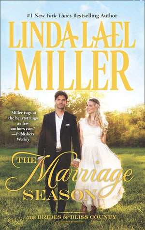 The Marriage Season (Brides of Bliss County, Book 3): First edition (9781474028493)