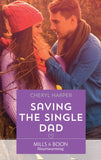 Saving The Single Dad (Otter Lake Ranger Station, Book 2) (Mills & Boon Heartwarming) (9781474085014)
