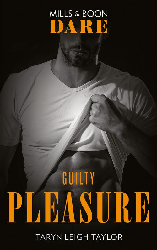 Guilty Pleasure (The Business of Pleasure, Book 4) (Mills & Boon Dare) (9781474099646)