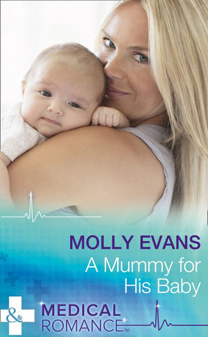 A Mummy For His Baby (Mills & Boon Medical) (9781474051293)