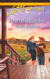 Heart Of A Rancher (Mills & Boon Love Inspired): First edition (9781472010049)