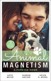 Animal Magnetism: A Forever Home: A Valentine for the Veterinarian / Single Father: Wife and Mother Wanted / Groomed for Love (9780008907693)