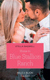Home To Blue Stallion Ranch (Mills & Boon True Love) (Men of the West, Book 42) (9781474091527)