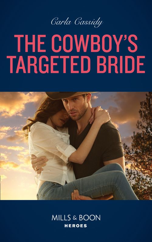 The Cowboy's Targeted Bride (Cowboys of Holiday Ranch, Book 13) (Mills & Boon Heroes) (9780008905873)