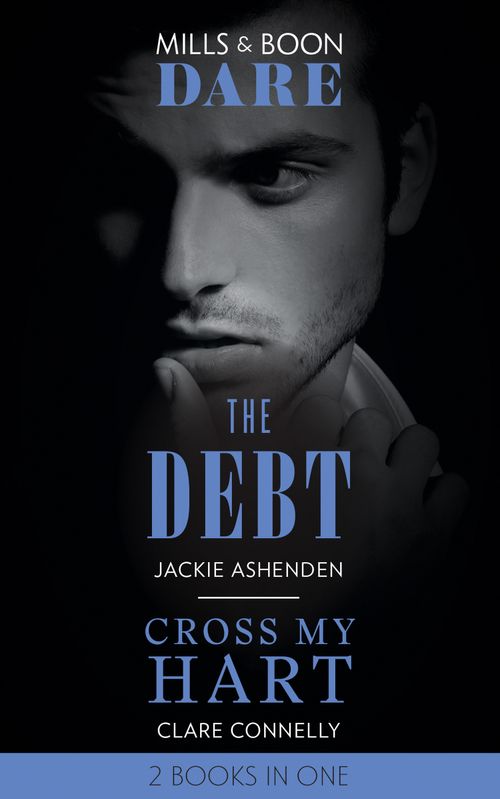 The Debt / Cross My Hart: The Debt / Cross My Hart (Mills & Boon Dare) (9780008901080)
