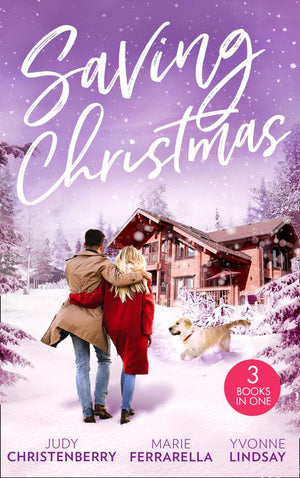 Saving Christmas: Snowbound with Mr Right (Mistletoe & Marriage) / Coming Home for Christmas / The Christmas Baby Bonus (9780008908539)