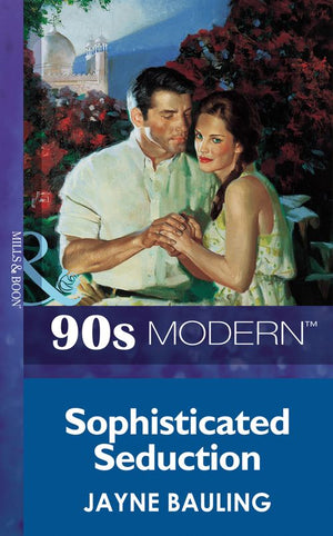 Sophisticated Seduction (Mills & Boon Vintage 90s Modern): First edition (9781408983720)