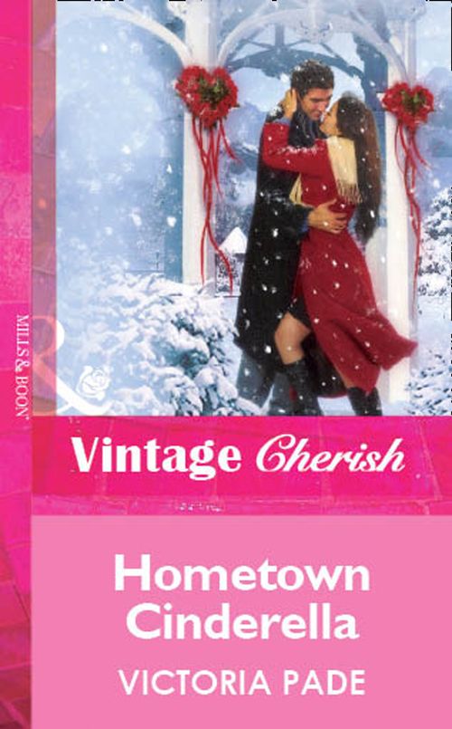 Hometown Cinderella (Mills & Boon Vintage Cherish): First edition (9781472090331)