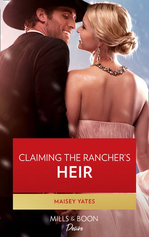 Claiming The Rancher's Heir (Gold Valley Vineyards, Book 2) (Mills & Boon Desire) (9780008904678)
