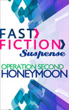 Operation Second Honeymoon (Fast Fiction): First edition (9781472075123)