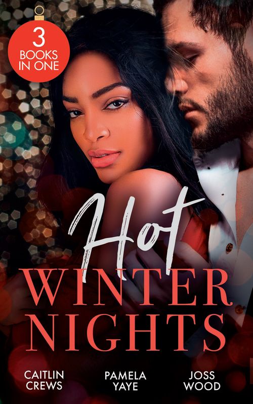 Hot Winter Nights: Unwrapping the Castelli Secret (Secret Heirs of Billionaires) / Seduced by the Tycoon at Christmas / Hot Christmas Kisses (9780008918033)