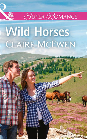 Wild Horses (Sierra Legacy, Book 1) (Mills & Boon Superromance) (9781474049276)