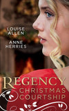 Regency Christmas Courtship: His Christmas Countess / The Mistress of Hanover Square (9781474098830)