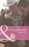 A Texas-Made Family (You, Me & the Kids, Book 17) (Mills & Boon Cherish): First edition (9781408920268)