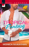 Tropical Fantasy (Kimani Hotties, Book 41): First edition (9781472011763)