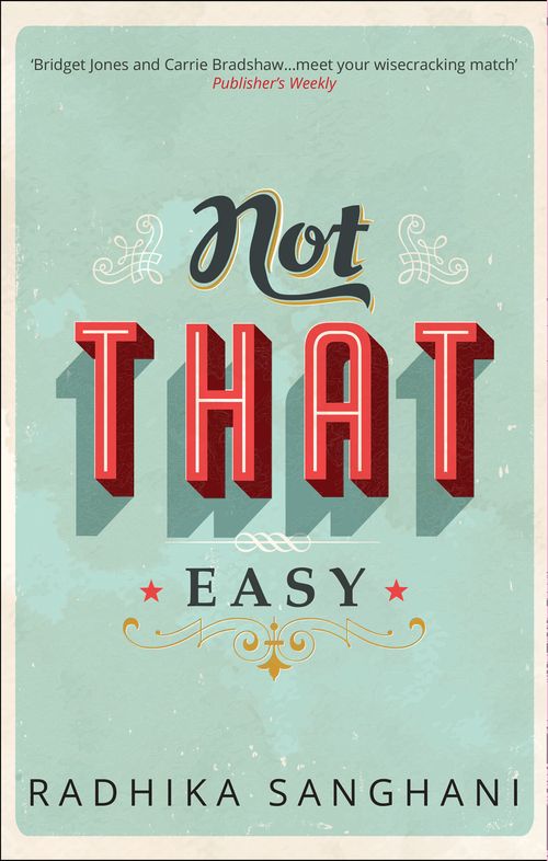 Not That Easy: First edition by Radhika Sanghani (9781474030922)
