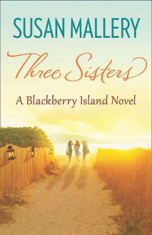 Three Sisters (A Blackberry Island novel, Book 2): First edition (9781472012562)