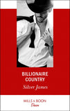 Billionaire Country (Mills & Boon Desire) (9781474092159)