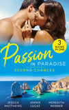 Passion In Paradise: Second Chances: Six-Week Marriage Miracle / Reckless Night in Rio / The Man She Could Never Forget by Jessica Matthews, Jennie Lucas and Meredith Webber (9780008926311)