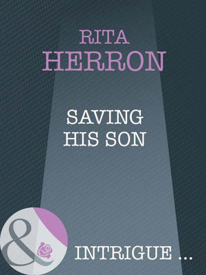 Saving His Son (Top Secret Babies, Book 2) (Mills & Boon Intrigue): First edition (9781408947555)