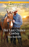 Her Last Chance Cowboy (Mills & Boon Love Inspired) (Big Heart Ranch, Book 4) (9781474094849)