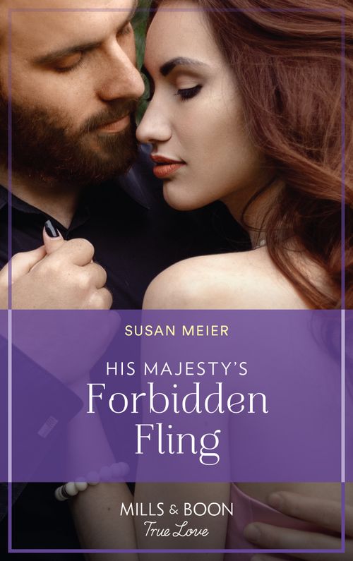 His Majesty's Forbidden Fling (Scandal at the Palace, Book 1) (Mills & Boon True Love) (9780008923488)
