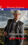 Gunslinger (Texas Rangers: Elite Troop, Book 3) (Mills & Boon Intrigue) (9781474039697)