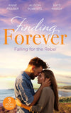 Finding Forever: Falling For The Rebel: St Piran's: Daredevil, Doctor…Dad! (St Piran's Hospital) / St Piran's: The Brooding Heart Surgeon / St Piran's: The Fireman and Nurse Loveday (9780263304046)