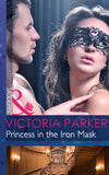Princess In The Iron Mask (Mills & Boon Modern): First edition (9781472002105)