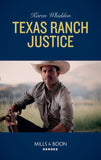Texas Ranch Justice (Mills & Boon Heroes) (9781474093859)