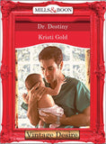 Dr. Destiny (Marrying an M.D., Book 3) (Mills & Boon Desire): First edition (9781472036988)