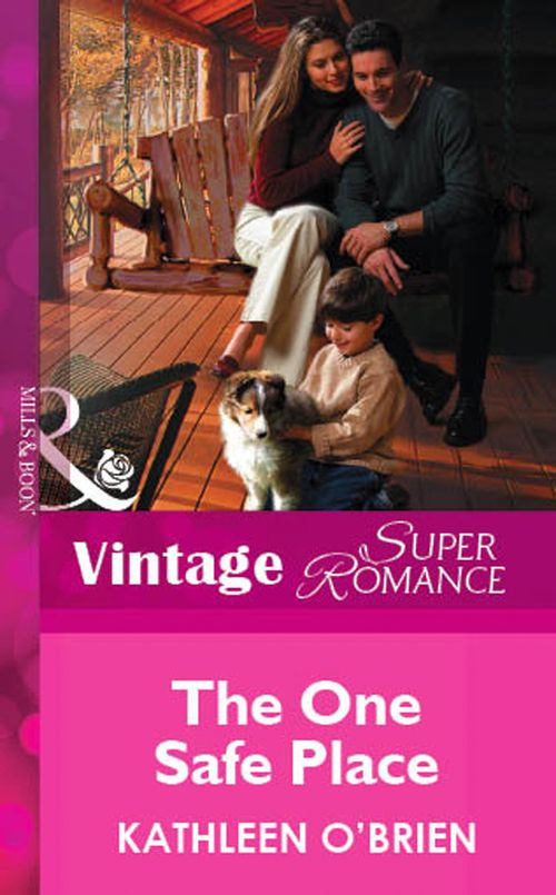 The One Safe Place (Mills & Boon Vintage Superromance): First edition (9781472079022)