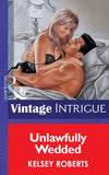 Unlawfully Wedded (Mills & Boon Vintage Intrigue): First edition (9781472064950)