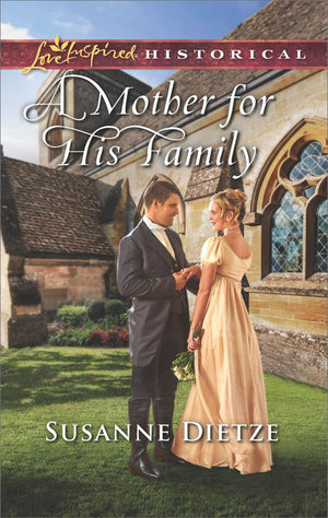 A Mother For His Family (Mills & Boon Love Inspired Historical) (9781474080415)