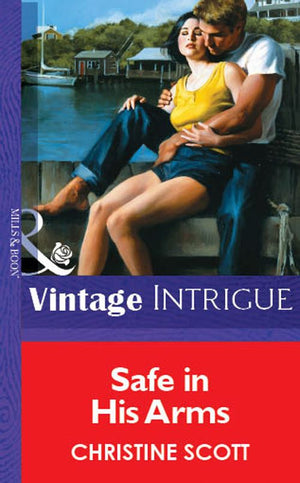 Safe In His Arms (Mills & Boon Vintage Intrigue): First edition (9781472077783)