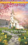 Easter In Dry Creek (Dry Creek, Book 17) (Mills & Boon Love Inspired) (9781474066846)