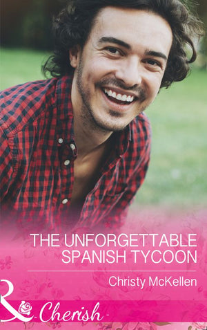 The Unforgettable Spanish Tycoon (Romantic Getaways) (Mills & Boon Cherish) (9781474059213)