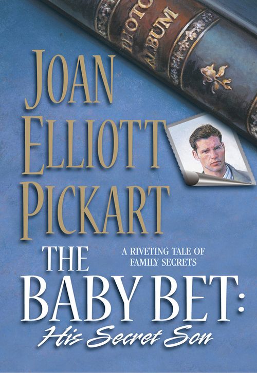 The Baby Bet: His Secret Son (Mills & Boon Silhouette): First edition (9781474025300)