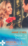 Doctor…To Duchess? (Mills & Boon Medical): First edition (9781474004701)