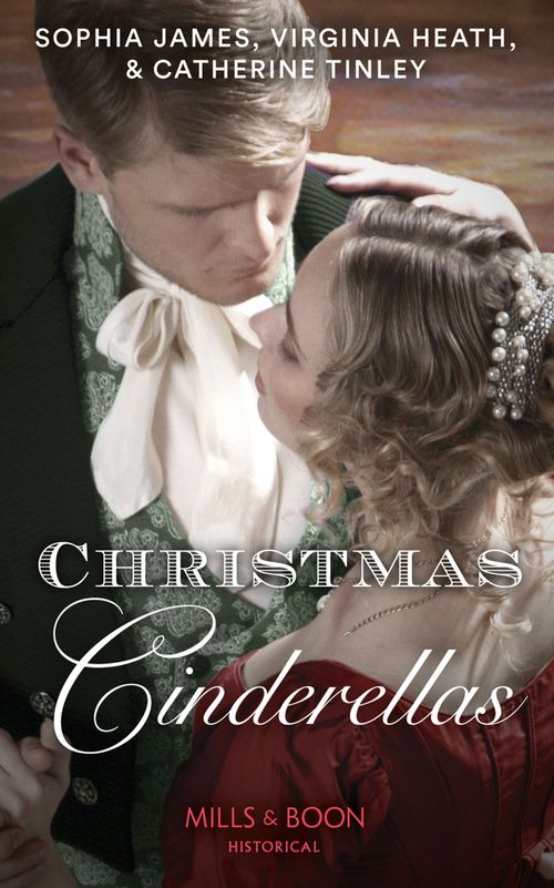 Christmas Cinderellas: Christmas with the Earl / Invitation to the Duke's Ball / A Midnight Mistletoe Kiss (Mills & Boon Historical) (9780008901769)