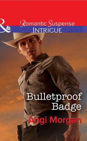 Bulletproof Badge (Texas Rangers: Elite Troop, Book 1) (Mills & Boon Intrigue) (9781474039390)