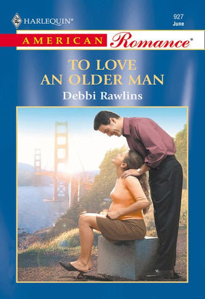 To Love An Older Man (Mills & Boon American Romance): First edition (9781474021005)