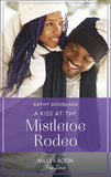 A Kiss At The Mistletoe Rodeo (Montana Mavericks: The Real Cowboys of Bronco, Book 5) (Mills & Boon True Love) (9780008910693)