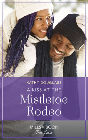A Kiss At The Mistletoe Rodeo (Montana Mavericks: The Real Cowboys of Bronco, Book 5) (Mills & Boon True Love) (9780008910693)