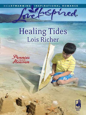 Healing Tides (Pennies From Heaven, Book 1) (Mills & Boon Love Inspired): First edition (9781408964330)
