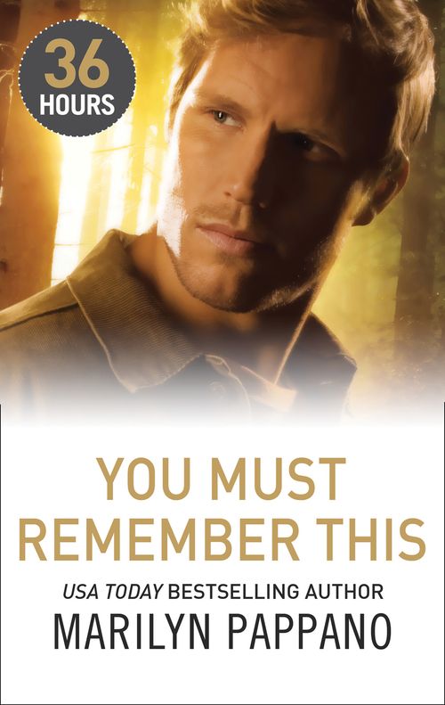 You Must Remember This (36 Hours, Book 12): First edition (9781474008969)