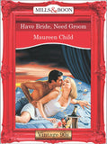 Have Bride, Need Groom (Mills & Boon Vintage Desire): First edition (9781408990834)
